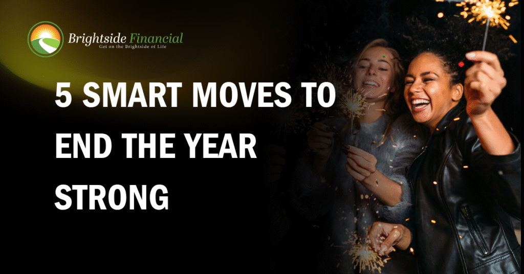 5 smart moves to end the year strong